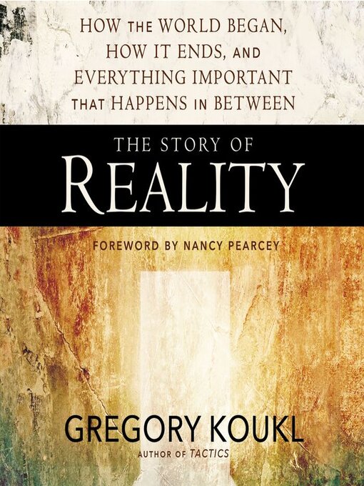 Title details for The Story of Reality by Gregory Koukl - Available